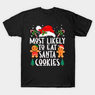 Most Likely Eat All Santa Cookies T-Shirt